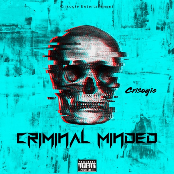 Crisogie - Criminal Minded